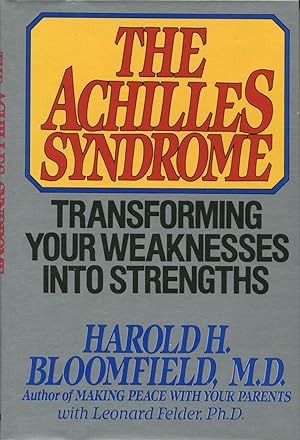 Image du vendeur pour The Achilles Syndrome: Transforming Your Weaknesses into Strengths mis en vente par Kenneth A. Himber