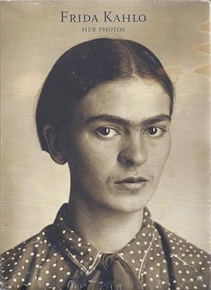 Imagen del vendedor de Frida Kahlo: Her Photos a la venta por Hill Country Books