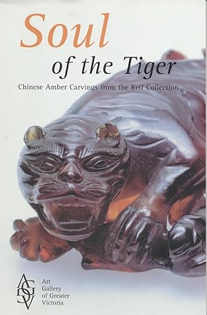 Soul of the Tiger: Chinese Amber Carvings from the Reif Collection