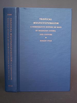 Seller image for Tropical Multiculturalism: A Comparative History of Race in Brazilian Cinema and Culture for sale by Bookworks [MWABA, IOBA]