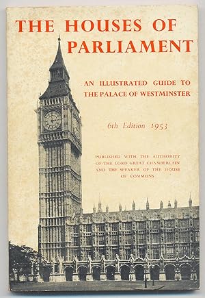 Bild des Verkufers fr The Houses of Parliament: An Illustrated Guide to the Palace of Westminster zum Verkauf von Between the Covers-Rare Books, Inc. ABAA