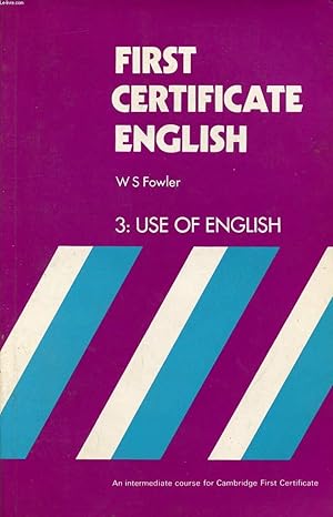 Seller image for FIRST CERTIFICATE ENGLISH, BOOK 3, USE OF ENGLISH for sale by Le-Livre