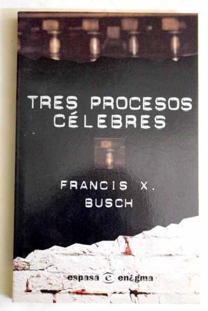 TRES PROCESOS CÉLEBRES