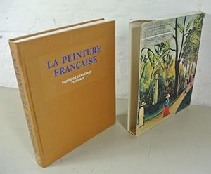 Bild des Verkufers fr La Peinture Francaise, seconde Moiti du XIX Dbut du xx Sicle zum Verkauf von Antiquariat Bookfarm