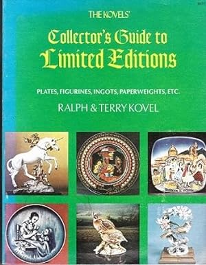 Seller image for The Kovels' Collector's Guide to Limited Editions: Plates, Figurines, Ingots, Paperweights, Etc. for sale by Shamrock Books