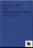 Brockhaus ABC der Naturwissenschaft und Technik : Mathematik, Physik, Chemie, Technik, Astronomie...