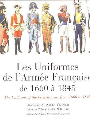 LES UNIFORMES DE L'ARMEE FRANCAISE DE 1660 A 1845. (THE UNIFORMS OF THE FRENCH ARMY FROM 1600 TO ...