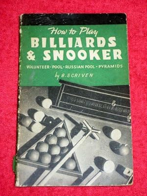 Image du vendeur pour How to Play Billiards and Snooker. Volunteer Snooker - Pool - Russian Pool - Pyramids. How to Play Well. mis en vente par Tony Hutchinson