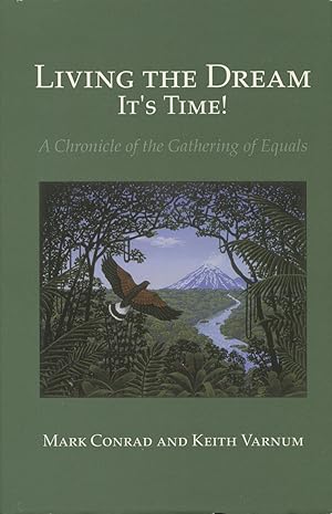 Image du vendeur pour Living the Dream :It's Time!: A Chronicle of the Gathering of Equals mis en vente par Kenneth A. Himber