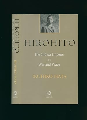 Imagen del vendedor de Hirohito | The Showa Emperor in War and Peace a la venta por Little Stour Books PBFA Member