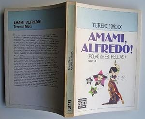 Immagine del venditore per Amami, Alfredo! : Polvo de Estrellas: Novela con Soprano venduto da La Social. Galera y Libros