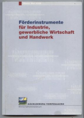 Förderinstrumente für Industie, gewerbliche Wirtschaft und Handwerk. Stand 2002.