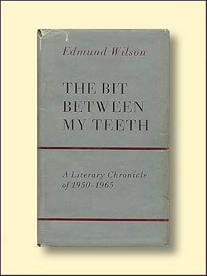 The Bit Between My Teeth: A Literary Chronicle of 1950 - 1965