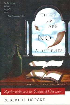 Imagen del vendedor de THERE ARE NO ACCIDENTS : Synchronicity and the Stories of Our Lives a la venta por Grandmahawk's Eyrie