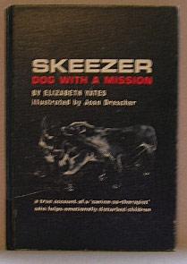 Seller image for SKEEZER, Dog With a Mission for sale by B A Downie Dog Books