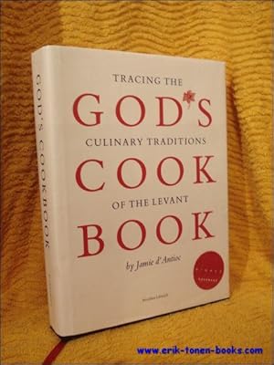 Imagen del vendedor de God's cookbook. Tracing the culinary traditions of the Levant. a la venta por BOOKSELLER  -  ERIK TONEN  BOOKS