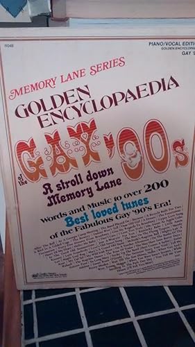Immagine del venditore per GOLDEN ENCYCLOPEDIA OF THE GAY 90s A Stroll Down Memory Lane Piano/Vocal Edition venduto da Paraphernalia Books 'N' Stuff