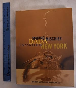 Making Mischief: DADA Invades New York