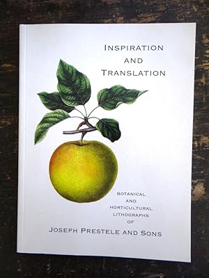 Seller image for Inspiration and Translation: Botanical and Horticultural Lithographs of Joseph Prestele and Sons for sale by Mullen Books, ABAA