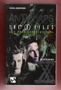 Aux Frontières Du Réel : Anticorps D'après La Série Télévisée the X Files Créée Par Chris Carter