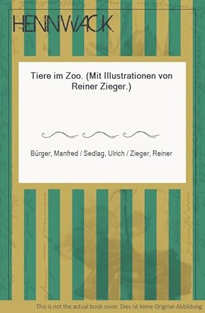 Immagine del venditore per Tiere im Zoo. (Mit Illustrationen von Reiner Zieger.) venduto da HENNWACK - Berlins grtes Antiquariat