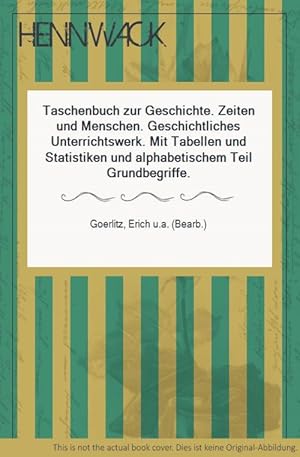 Taschenbuch zur Geschichte. Zeiten und Menschen. Geschichtliches Unterrichtswerk. Mit Tabellen un...