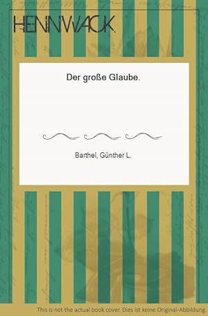 Seller image for Der große Glaube. for sale by HENNWACK - Berlins größtes Antiquariat