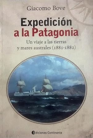 Imagen del vendedor de Expedicin a la Patagonia, un viaje a las Tierras y mares australes ( 1881-1882) a la venta por Librera Monte Sarmiento