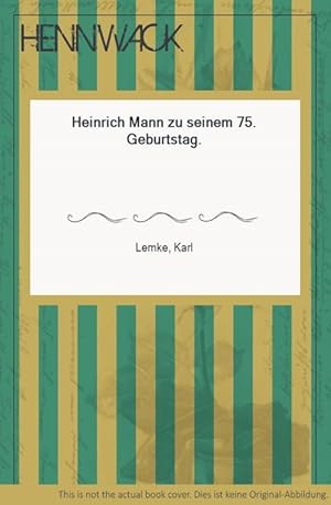 Imagen del vendedor de Heinrich Mann zu seinem 75. Geburtstag. a la venta por HENNWACK - Berlins grtes Antiquariat
