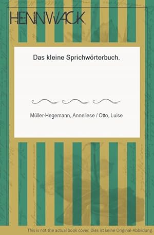 Bild des Verkufers fr Das kleine Sprichwrterbuch. zum Verkauf von HENNWACK - Berlins grtes Antiquariat