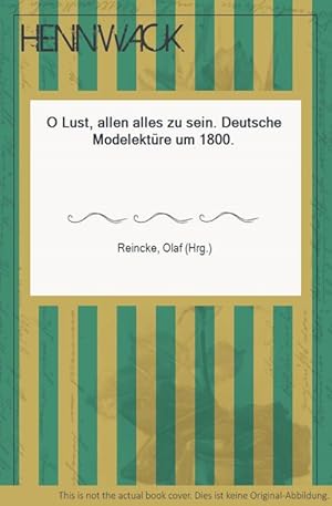 Imagen del vendedor de O Lust, allen alles zu sein. Deutsche Modelektre um 1800. a la venta por HENNWACK - Berlins grtes Antiquariat