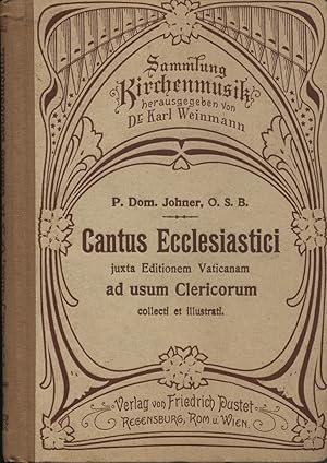 Imagen del vendedor de Cantus Ecclesiastici. Juxta editionem Vaticanam quos ad usum Clericorum. Collegit et Illustravit. a la venta por Augusta-Antiquariat GbR