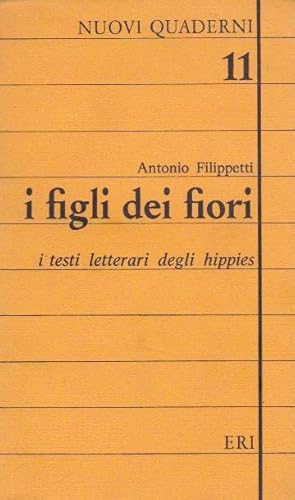 Bild des Verkufers fr I figli dei fiori zum Verkauf von Libreria Giorgio Maffei