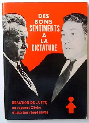 Des bons sentiments à la dictature. Réaction de la FTQ au rapport Cliche et aux lois répressives....