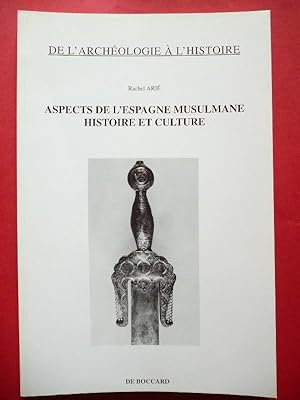 Bild des Verkufers fr Aspects de l'Espagne musulmane. Histoire et culture. zum Verkauf von Carmichael Alonso Libros