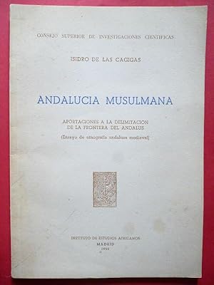 Imagen del vendedor de Andaluca musulmana. Aportaciones a la delimitacin de la frontera del Andalus (ensayo de etnografa andaluza medieval). a la venta por Carmichael Alonso Libros