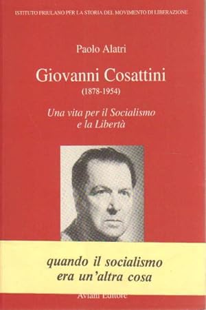 Immagine del venditore per Giovanni Cosattini (1878-1954) Una vita per il socialismo e la libert. venduto da Di Mano in Mano Soc. Coop