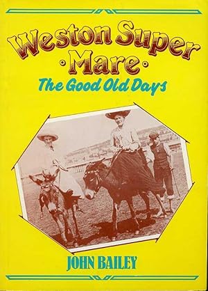 Weston-super-Mare : The Good Old Days