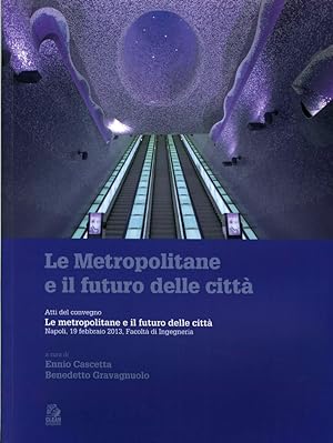 Seller image for Le metropolitane e il futuro delle citt for sale by Libro Co. Italia Srl