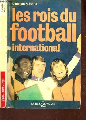 Bild des Verkufers fr LES ROIS DU FOOTBALL INTERNATIONAL. zum Verkauf von Le-Livre