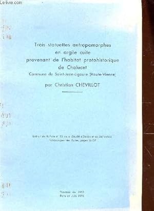 Bild des Verkufers fr TROIS STATUETTES ANTROPOMORPHES EN ARGILE CUITE PROVENANT DE L'HABITAT PROTOHISTORIQUE DE CHALUCET - commune de saint Jean Ligoure (Haute vienne) / EXTRAIT. zum Verkauf von Le-Livre