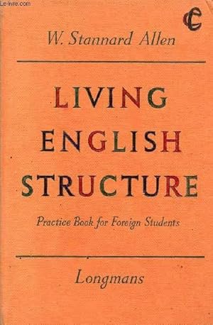 Bild des Verkufers fr LIVING ENGLISH STRUCTURE, A PRACTICE BOOK FOR FOREIGN STUDENTS zum Verkauf von Le-Livre