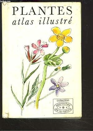 Bild des Verkufers fr PLANTES. ATLAS ILLUSTRE. zum Verkauf von Le-Livre