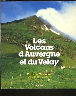 Seller image for LES VOLCANS D'AUVERGNE ET DU VELAY. for sale by Le-Livre
