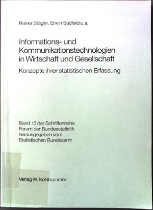 Bild des Verkufers fr Informations- und Kommunikationstechnologien in Wirtschaft und Gesellschaft : Konzepte ihrer statist. Erfassung. Schriftenreihe Forum der Bundesstatistik ; 10 zum Verkauf von books4less (Versandantiquariat Petra Gros GmbH & Co. KG)