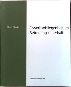 Seller image for Erwerbsobliegenheit im Betreuungsunterhalt. Rechtskultur, Dogmatik ; Bd. 2 for sale by books4less (Versandantiquariat Petra Gros GmbH & Co. KG)