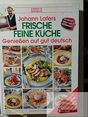 Seller image for Johann Lafers frische feine Kche : genieen auf gut deutsch ; das Buch zur erfolgreichen ZDF-3sat-Serie mit Rezepten von Johann Lafer und der "essen & trinken"-Versuchskche. [Red.: Renate Peiler ; Roswitha Schneider] for sale by Antiquariat-Fischer - Preise inkl. MWST