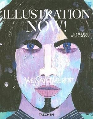 Illustration Now! - (25th Anniversary Special Edition) : 96 illustrators from 13 countries.