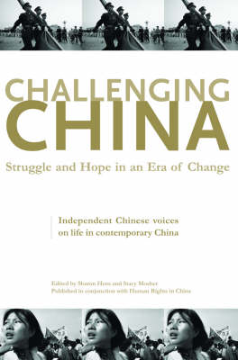 Bild des Verkufers fr Challenging China. Struggle and Hope in an Era of Change, zum Verkauf von Asia Bookroom ANZAAB/ILAB