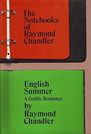 Seller image for THE NOTEBOOKS OF RAYMOND CHANDLER and ENGLISH SUMMER ~ A Gothic Romance for sale by SCENE OF THE CRIME 